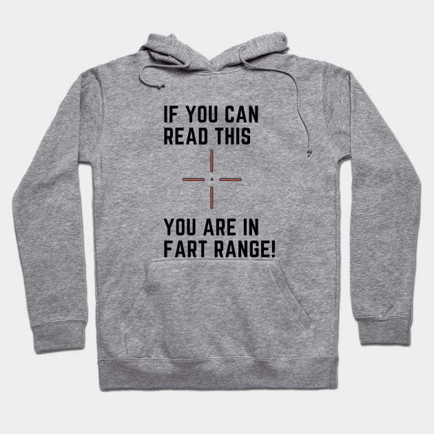 If you can read this you are in fart range! Hoodie by Lionik09